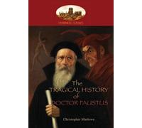 Christopher Marlowe The Tragical History of Doctor Faustus (Tascabile)