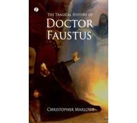 Christopher Marlowe The Tragical History of Doctor Faustus (Tascabile)