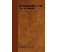 Christopher Marlowe The Tragical History Of Doctor Faustus (Tascabile)