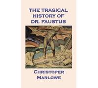 Christopher Marlowe The Tragical History of Dr. Faustus (Copertina rigida)
