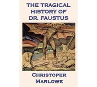 Christopher Marlowe The Tragical History of Dr. Faustus (Tascabile)