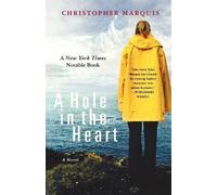 Christopher Marquis A Hole in the Heart (Tascabile)