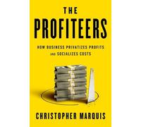 Christopher Marquis The Profiteers (Copertina rigida)