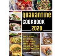 Christopher Mas Quarantine Cookbook - 230+ Recipe, Simple, Delicious (Tascabile)