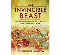 Christopher Mat Invisible Beast: Understanding the Hellenisti (Copertina rigida)