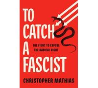 Christopher Mathias To Catch a Fascist (Copertina rigida)