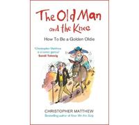 Christopher Matthew The Old Man and the Knee (Tascabile)