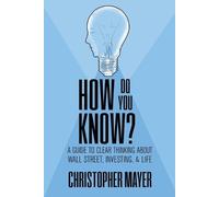 Christopher May How Do You Know? A Guide to Clear Thinking About Wal (Tascabile)