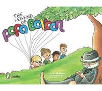 Christopher McClure The Legend of Papa Balloon (Copertina rigida)