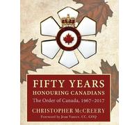 Christopher McCreery Fifty Years Honouring Canadians (Copertina rigida)