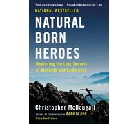Christopher McDougall Natural Born Heroes (Tascabile)