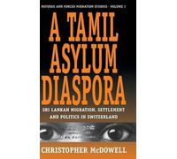 Christopher McDowell A Tamil Asylum Diaspora (Copertina rigida) Forced Migration