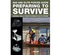 Christopher Mcnab SAS and Elite Forces Guide Preparing to Survive (Tascabile)