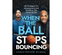 Christopher McNeal When The Ball Stops Bouncing (Tascabile)
