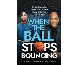 Christopher McNeal When The Ball Stops Bouncing (Tascabile)