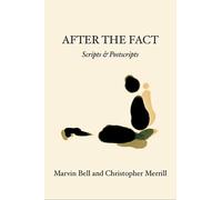 Christopher Merrill Marvin Bel After The Fact: Scripts & Postscript (Tascabile)
