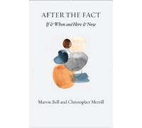 Christopher Merrill Marvin Bell After The Fact (Tascabile)