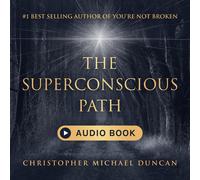 Christopher Michael Duncan The Superconscious Path (Tascabile)