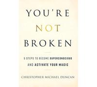 Christopher Michael Duncan You're Not Broken (Copertina rigida)