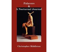 Christopher Middleton Marius Kociejow Palavers, and a Nocturnal Jour (Tascabile)
