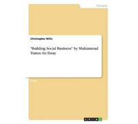 Christopher Mil "Building Social Business" by Muhammad Yunus. An Ess (Tascabile)