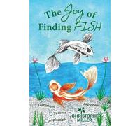 Christopher Miller The Joy of Finding FISH (Tascabile)
