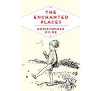 Christopher Milne The Enchanted Places (Tascabile) Pan Heritage Classics
