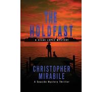 Christopher Mirabile The Holdfast (Tascabile) Silas Lopez Mystery