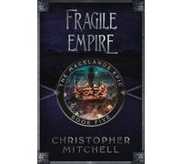 Christopher Mitchell Fragile Empire (Tascabile) Magelands Epic