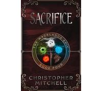 Christopher Mitchell Sacrifice (Tascabile) Magelands Epic