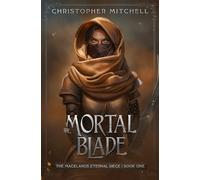 Christopher Mitchell The Mortal Blade (Tascabile) Magelands Eternal Siege