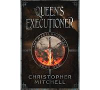 Christopher Mitchell The Queen's Executioner (Tascabile) Magelands Epic