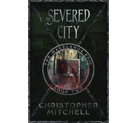 Christopher Mitchell The Severed City (Tascabile) Magelands EPic
