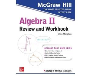 Christopher Monah McGraw-Hill Education Algebra II Review and Workbo (Tascabile)