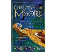 Christopher Moore Anima Rising (Tascabile)