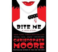 Christopher Moore Bite Me (Tascabile) Bloodsucking Fiends