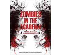 Christopher Moore Ruth Walker Andrew Whelan Zombies in the Academy (Tascabile)