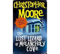 Christopher Moore The Lust Lizard Of Melancholy Cove (Tascabile) Pine Cove
