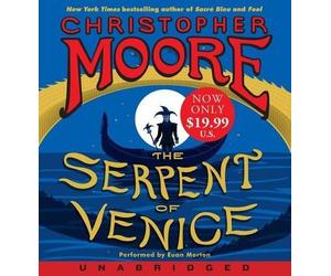 Christopher Moore The Serpent of Venice [Unabridged Low Price CD] (CD)