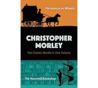 Christopher Morl Christopher Morley: Two Classic Novels in One Volu (Tascabile)