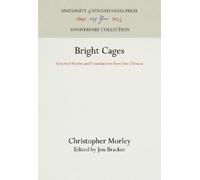 Christopher Morley Bright Cages (Copertina rigida) Anniversary Collection
