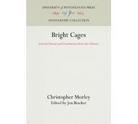 Christopher Morley Bright Cages (Copertina rigida) Anniversary Collection