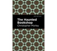 Christopher Morley The Haunted Bookshop (Copertina rigida) Mint Editions