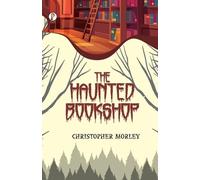 Christopher Morley The Haunted Bookshop (Tascabile)