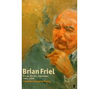 Christopher Murra Brian Friel: Essays, Diaries, Interviews: 1964-199 (Tascabile)