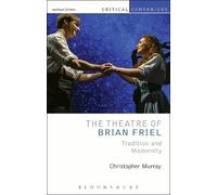 Christopher Murray The Theatre of Brian Friel (Copertina rigida)