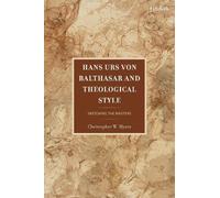 Christopher Myer Hans Urs von Balthasar and Theological Styl (Copertina rigida)