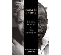Christopher N. Okonkwo Kindred Spirits (Tascabile)
