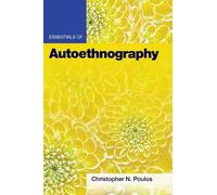 Christopher N. Poulos Essentials of Autoethnography (Tascabile)