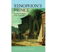 Christopher Nadon Xenophon's Prince (Copertina rigida)